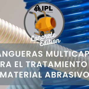 MANGUERAS MULTICAPAS PARA MATERIAL ABRASIVO