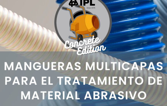 MANGUERAS MULTICAPAS PARA MATERIAL ABRASIVO